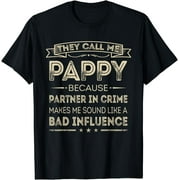 They Call Me Pappy Because Partner In Crime Fathers Day T-Shirt
