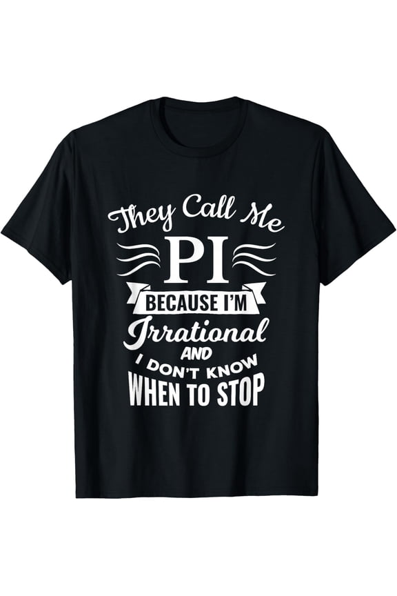 They Call Me Pi Symbol Pi Day Cute Funny Gift Mens T-Shirt