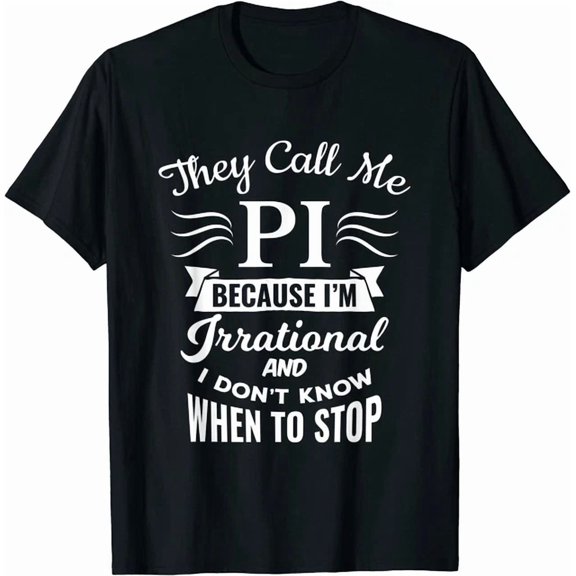 They Call Me Pi Symbol Pi Day Cute Gift Mathematics Unisex S-5XL T-Shirt