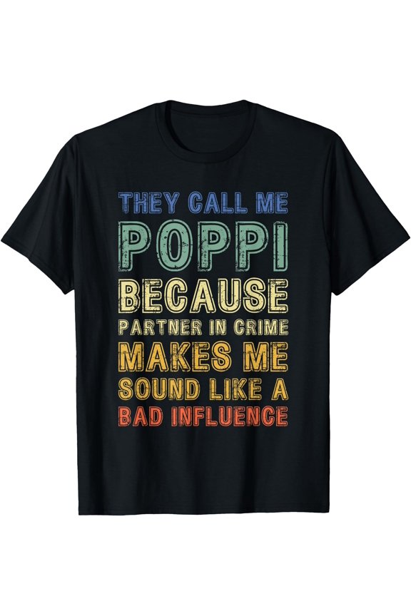 They Call Me Poppi Because Partner In Crime Grandpa T-Shirt, Unisex T-Shirt