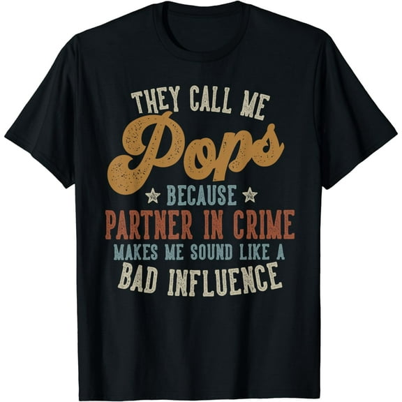They Call Me Pops Funny Father's Day Pops T-Shirt