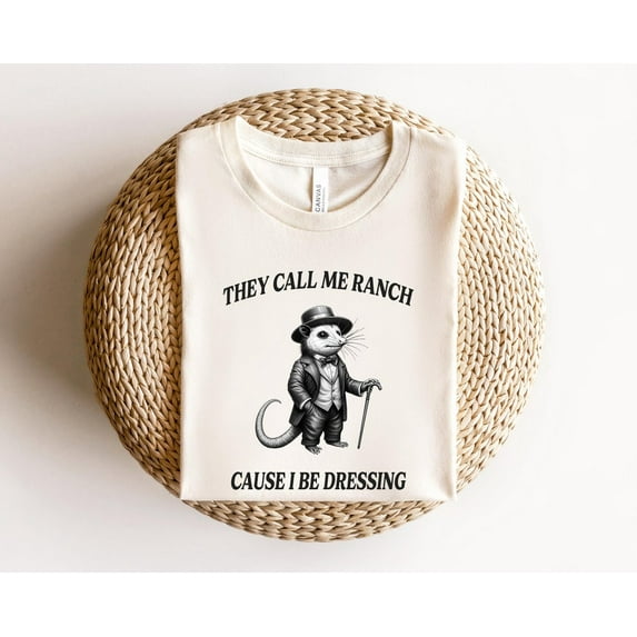 They Call Me Ranch T-Shirt, Funny Meme Tee, Sarcastic Drawing Shirt, Ranch Lover Graphic Tee