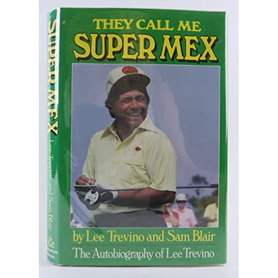 Pre-Owned They Call Me Super Mex: The Autobiography of Lee Trevino (Hardcover) 0394523369 9780394523361