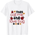 thumbnail image 1 of They Call Me The Love Bug - Heartwarming Statement Love Bug T-Shirt, 1 of 4