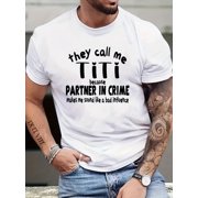 'They Call Me TiTi...' Print Tees For Men, Casual Quick Drying Breathable T-Shirt, Short Sleeve T-shirt For Running Training, Spring And Summer