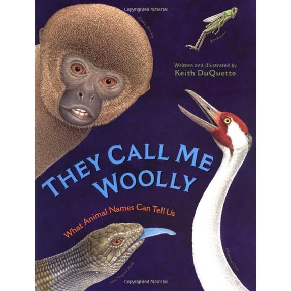 Pre-Owned They Call Me Woolly: What Animal Names Can Tell Us (Hardcover) 0399234454 9780399234453