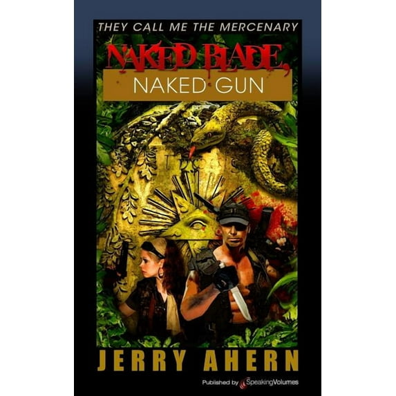 They Call Me the Mercenary: Naked Blade, Naked Gun (Paperback)