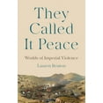 thumbnail image 1 of They Called It Peace: Worlds of Imperial Violence, (Paperback), 1 of 1