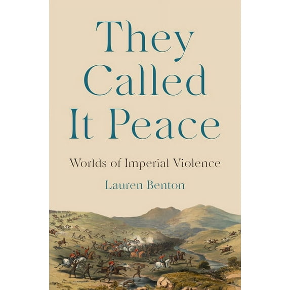 They Called It Peace: Worlds of Imperial Violence, (Paperback)