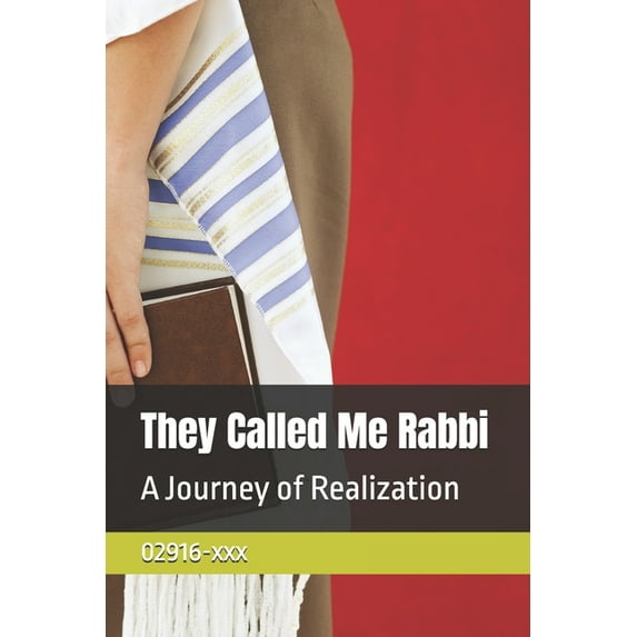 They Called Me Rabbi: A Journey of Realization, (Paperback)