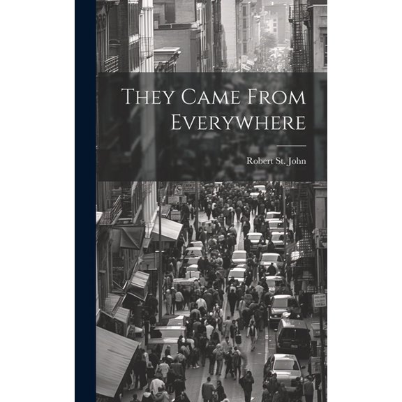 They Came From Everywhere (Hardcover)