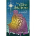 thumbnail image 1 of They Came Together in Bethlehem: Messages for the Advent/Christmas Season, (Paperback), 1 of 1