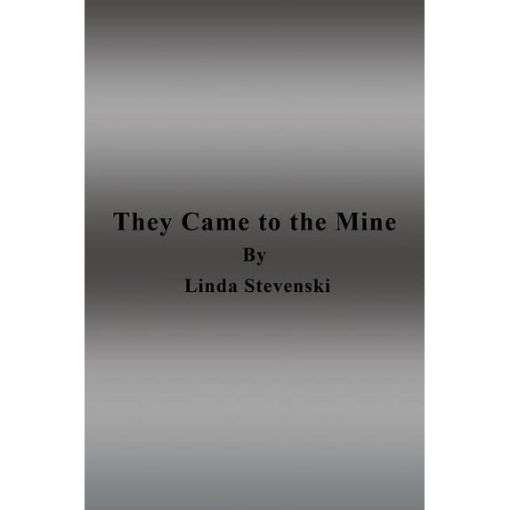 They Came to the Mine (Paperback)