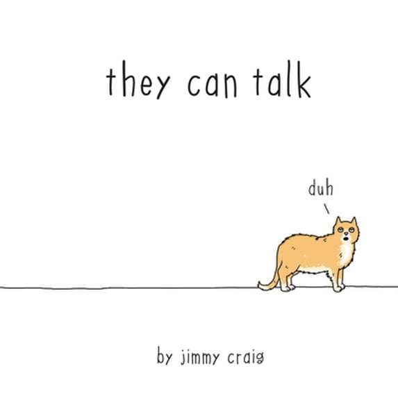 Pre-Owned They Can Talk: A Collection of Comics about Animals (Hardcover) 1612437834 9781612437835