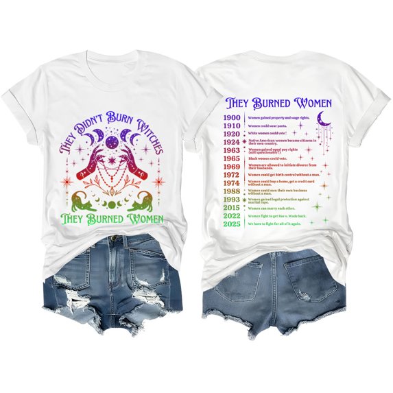 They Didn't Burn Witches Shirt, They Didn't Burn Witches They Burned Women T-Shirts Women Man