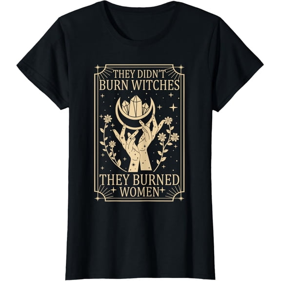 They Didn't Burn Witches They Burned Witchy Women Feminist T-ShirtMen and women, White Black T-shirt, size: Extra large S-1924XL