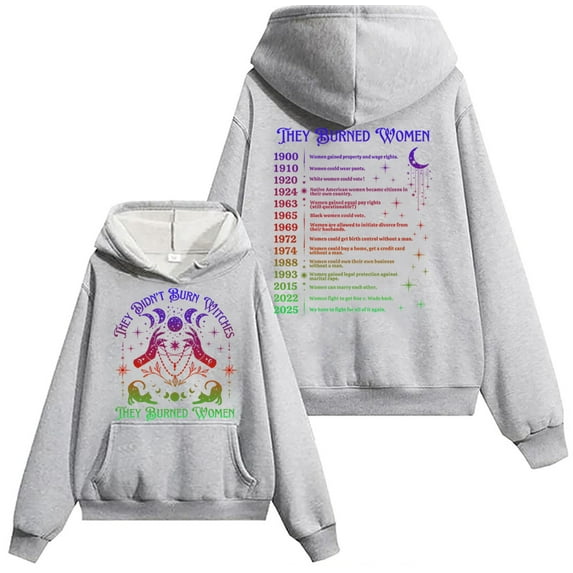 They Didn't Burn Witches They Burned Women Hoodie & Sweatshirt, They Didn't Burn Witches They Burned Women Shirts Women Man