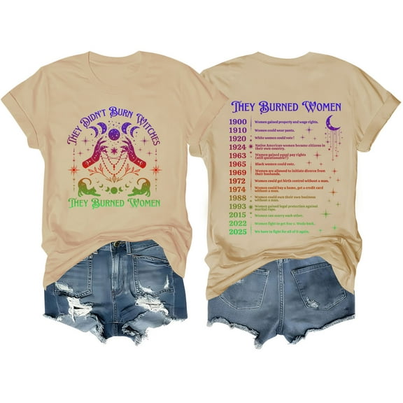 They Didn't Burn Witches They Burned Women T-Shirt, They Didn't Burn Witches They Burned Women Shirts Women Man