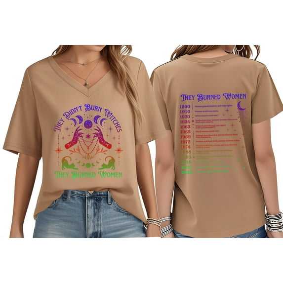 They Didn't Burn Witches They Burned Women T-Shirt, They Didn't Burn Witches They Burned Women V-Neck Shirts Women Man