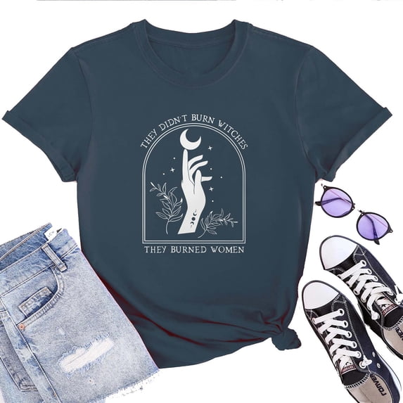 They Didn't Burn Witches They Burned Women T-Shirt for Women – Feminist Quote, History Awareness Graphic Tee, Empowerment Top