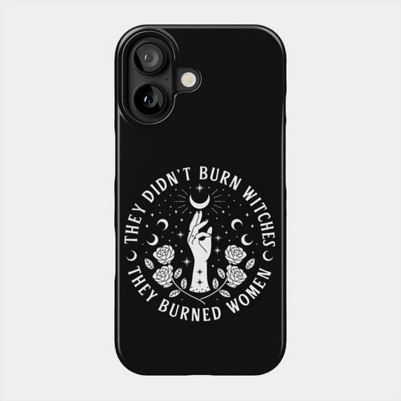 They Didnt Burn Witches They Burned Women Tough Case for iPhone 11-17 Pro Max