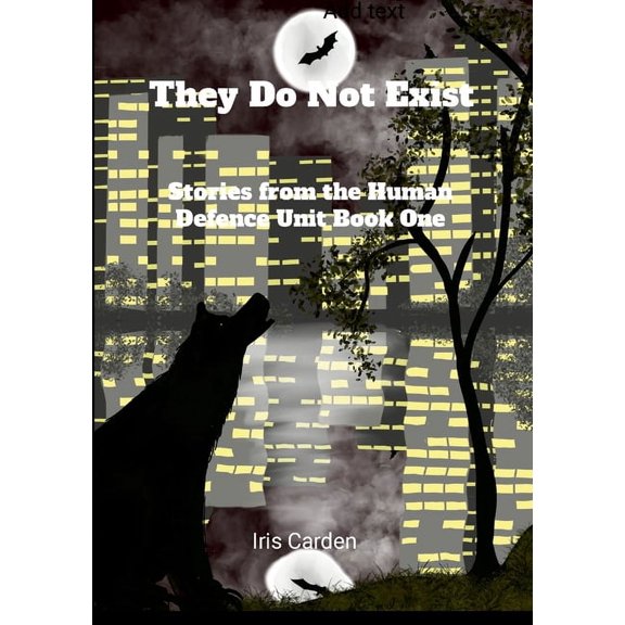 They Do Not Exist: Stories from the Human Defence Unit Book One (Paperback)