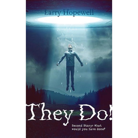They Do!: Second Story: What would you have done?, (Paperback)