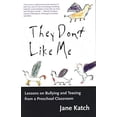 thumbnail image 1 of Pre-Owned They Don't Like Me: Lessons on Bullying and Teasing from a Preschool Classroom (Paperback) 0807023213 9780807023211, 1 of 1