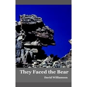 They Faced the Bear Paperback 1974127982 9781974127986 David Williamson