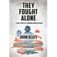 thumbnail image 1 of They Fought Alone: A True Story of a Modern American Hero, (Hardcover), 1 of 1