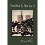 They Have to Take You in, Paperback