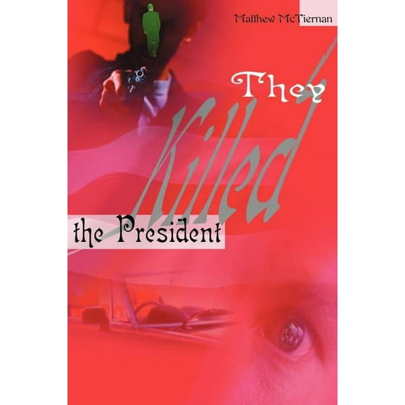 They Killed the President (Paperback)