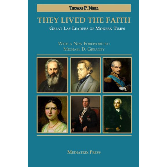 They Lived the Faith: Great Lay Leaders of Modern Times, (Paperback)