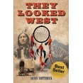 thumbnail image 1 of They Looked West: A Western Action Adventure Novel, (Paperback), 1 of 1