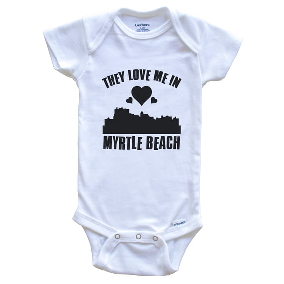They Love Me in Myrtle Beach South Carolina Hearts Skyline Baby Bodysuit, 3-6 months white