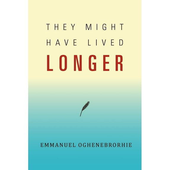 They Might Have Lived Longer