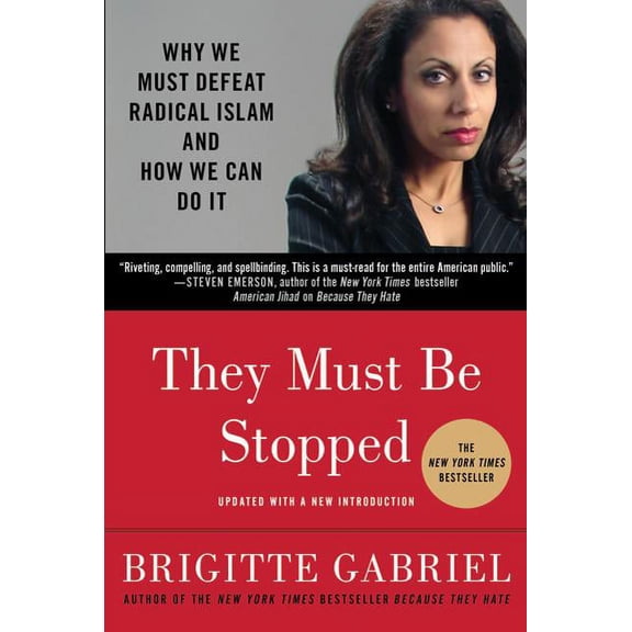 They Must Be Stopped : Why We Must Defeat Radical Islam and How We Can Do It (Paperback)