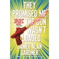 thumbnail image 1 of Pre-Owned They Promised Me the Gun Wasn't Loaded (Paperback) 0765398788 9780765398789, 1 of 1