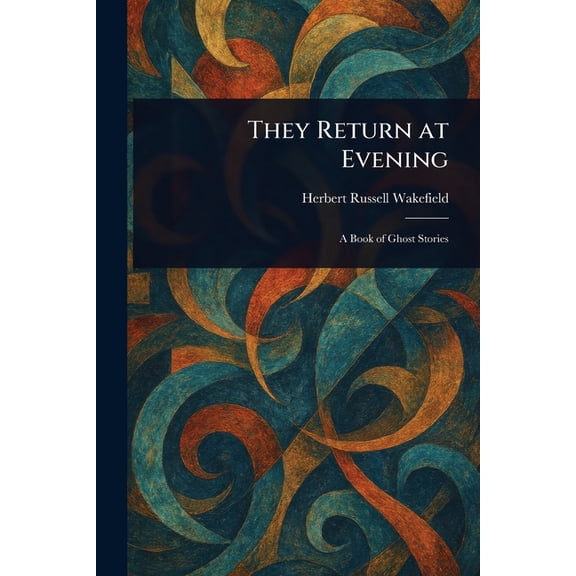 They Return at Evening, (Paperback)
