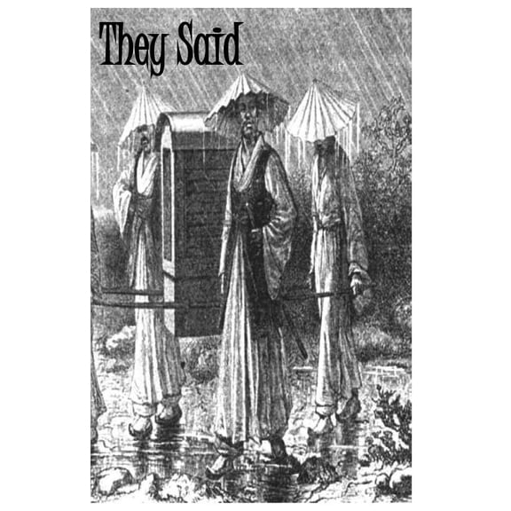 They Said