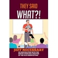 thumbnail image 1 of They Said What?!, (Paperback), 1 of 1