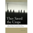 thumbnail image 1 of Geographies of Justice and Social Transf They Saved the Crops: Labor, Landscape, and the Struggle Over Industrial Farming in Bracero-Era California, Book 10, (Paperback), 1 of 1