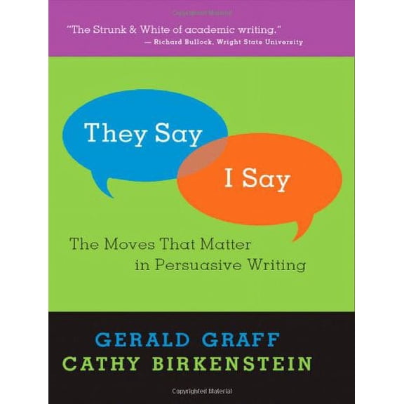 Pre-Owned They Say / I Say: The Moves That Matter in Persuasive Writing (Hardcover) by Gerald Graff, Cathy Birkenstein