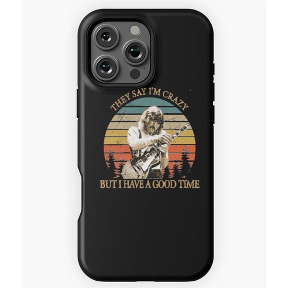 They Say I'm Crazy Joe Walsh M3896 Phone Case for iPhone 17 16 15 14 13 12 11 Pro Max