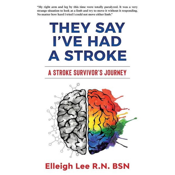 They Say I've Had a Stroke: A Stroke Survivor's Journey, (Paperback)