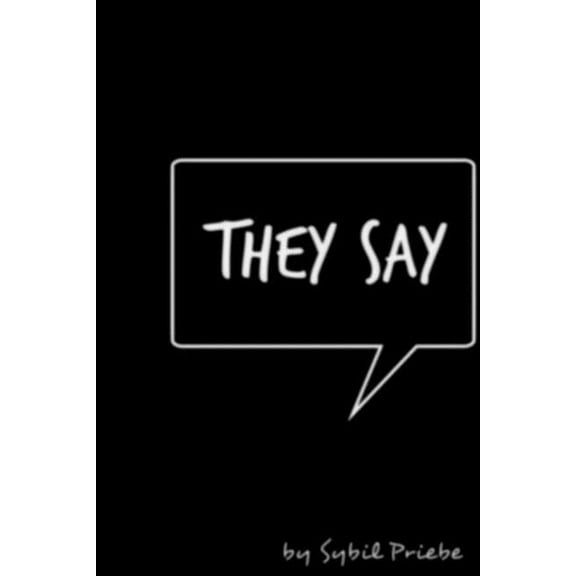 They Say Paperback 1978406983 9781978406988 Sybil Priebe