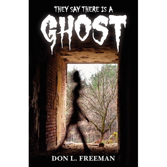 They Say There Is a Ghost