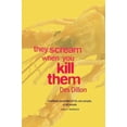 thumbnail image 1 of They Scream When You Kill Them, 1 of 1