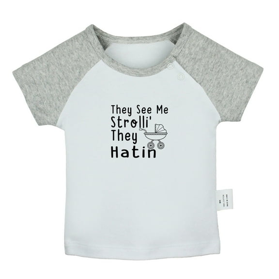 They See Me Strolli' They Hatin Funny T shirt For Baby, Newborn Babies T-shirts, Infant Tops, 0-24M Kids Graphic Tees Clothing (Short Gray Raglan T-shirt, 12-18 Months)