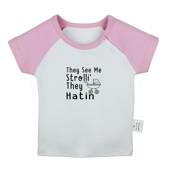 They See Me Strolli' They Hatin Funny T shirt For Baby, Newborn Babies T-shirts, Infant Tops, 0-24M Kids Graphic Tees Clothing (Short Pink Raglan T-shirt, 12-18 Months)